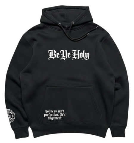Be Ye Holy Hoodie